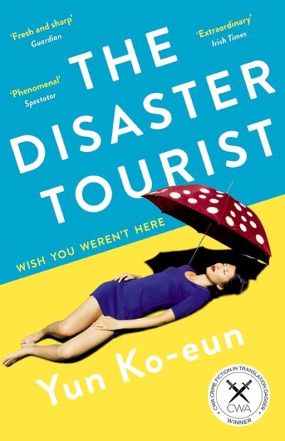 The Disaster Tourist by Yun Ko-eun book cover