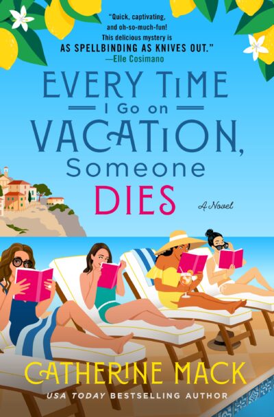 Every Time I Go on Vacation, Someone Dies by Catherine Mack book cover