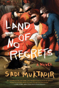 Cover for Land of No Regrets by Sadi Muktadir