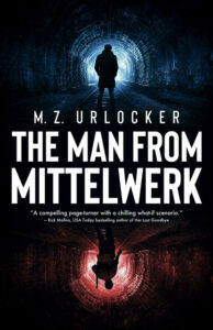 The Man From Mittelwerk by M. Z. Urlocker book cover