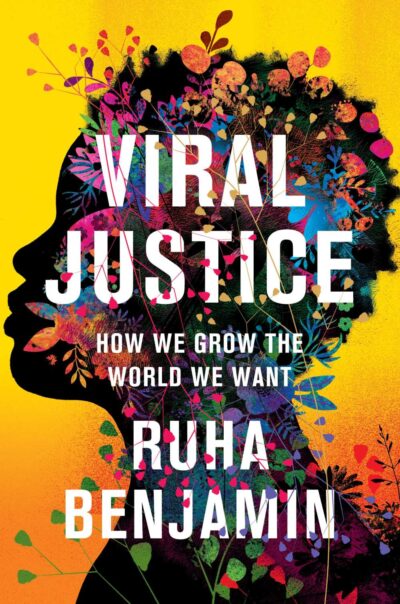 The book cover of Viral Justice by Ruha Benja