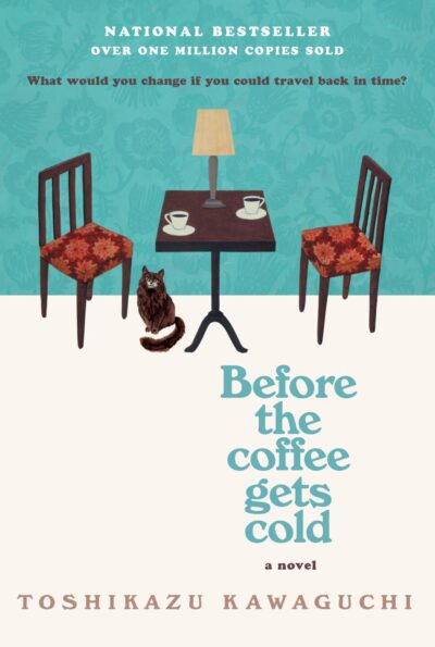 The book cover of Before the Coffee Gets Cold by Toshikazu Kawaguchi