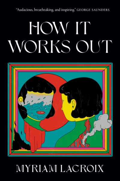 The book cover of How It Works Out by Myriam Lacroix