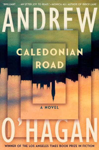 The book cover of Caledonian Road by Andrew O'Hagan