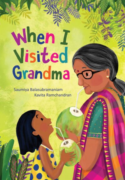 The book cover of When I Visited Grandma by Saumiya Balasubramaniam