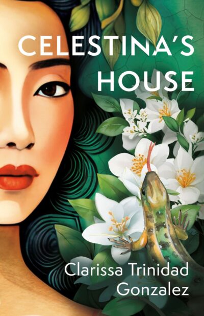 The book cover of Celestina's House by Clarissa Trinidad Gonzalez