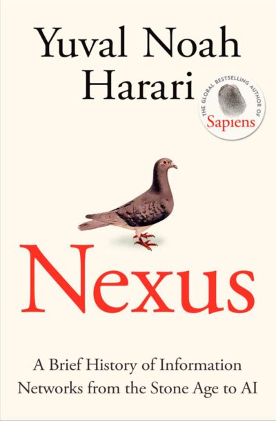 cover of Nexus: A Brief History of Information Networks from the Stone Age to AI