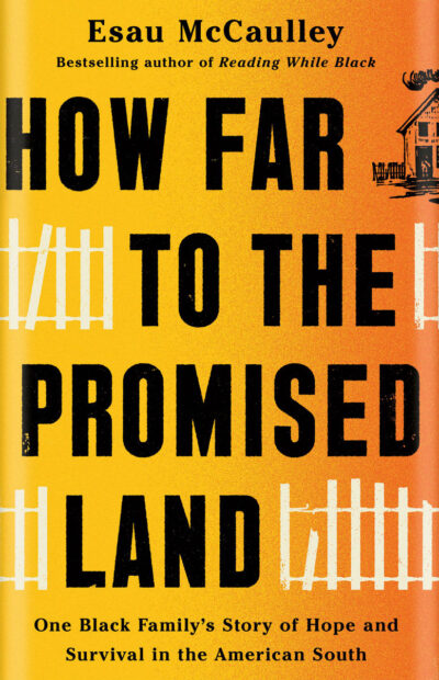 cover of How Far to the Promised Land: One Black Family’s Story of Hope and Survival in the American South