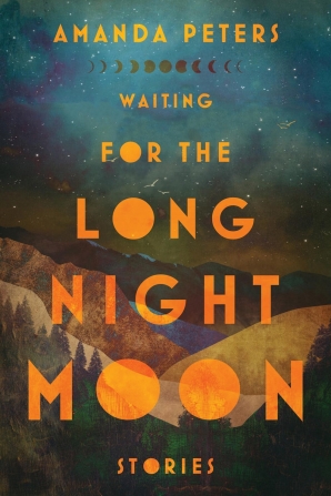 The book cover of Waiting for the Long Night Moon by Amanda Peters