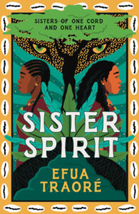 The book cover of Sister Spirit by Efua Traoré