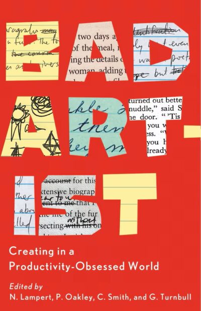 The book cover of Bad Artist, edited by Nellwyn Lampert,Pamela Oakley,Christian Smith