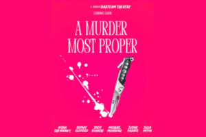 Event poster for A Murder Most Proper. Reads "A show by Barteam Theatre, Coming Soon, A Murder Most Proper" Followed by a old fashioned razor and the cast list.