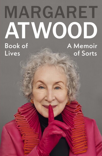 Book of Lives: A Memoir of Sorts, Margaret Atwood