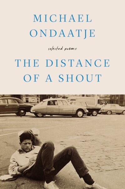 The Distance of a Shout, Michael Ondaatje
