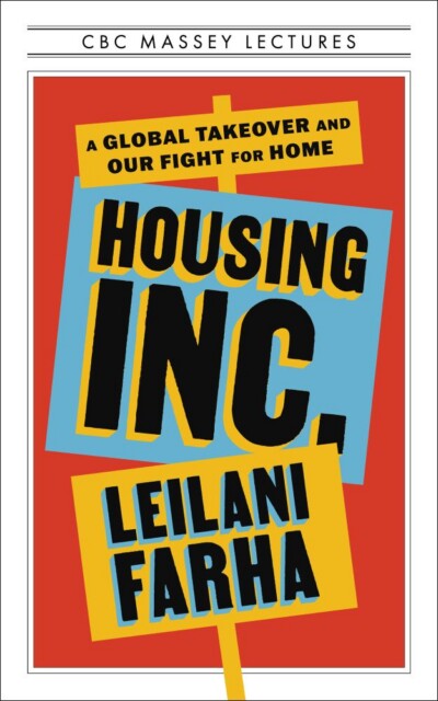 Cover of Housing Inc.: A Global Takeover and Our Fight for Home